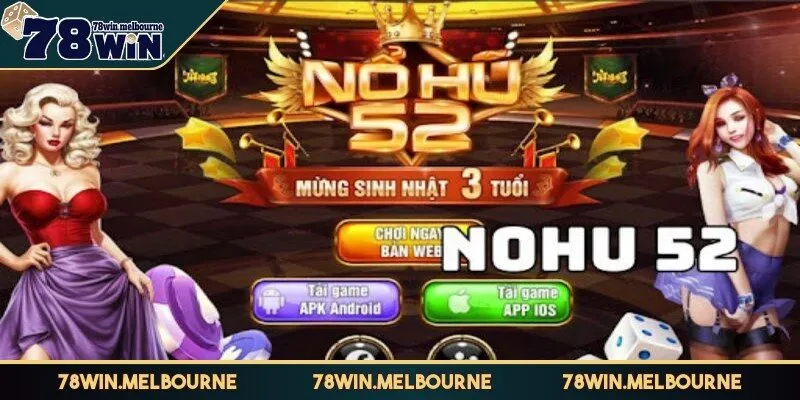 Nổ hũ 52 là trò slot game hoạt động theo nguyên tắc quay hũ tích lũy điểm thưởng